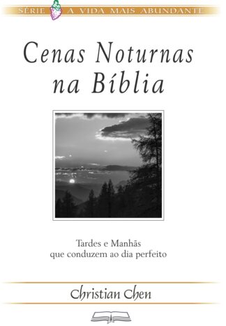 Cenas Noturnas na Bíblia - 2a Edição